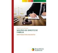 NOÇÕES DE DIREITO DE FAMILIA: DIRETRIZES PARA INICIANTES