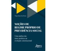 Noções De Regime Próprio De Previdência Social: Uma Análise Das Teses