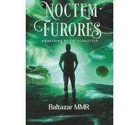 Noctem Furores Awakening The Forgotten (Chronicles of the Furies)