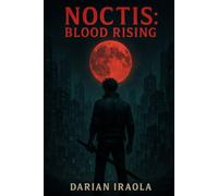 Noctis: Blood Rising