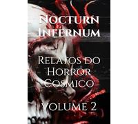 Nocturn Infernum Relatos do Horror Cosmico Vol. 2 Edição Deluxe
