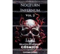 Nocturn Infernum Relatos do Horror Cosmico Vol. 2 (Nocturn Infernum Universe)