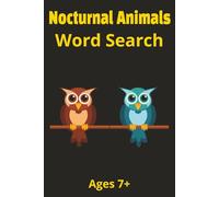 Nocturnal Animals Word Search Puzzle Book-Creatures of the Night, 55 Puzzles: Nocturnal Animals Word Find Puzzle Book, 110 Pages, 6" x 9"