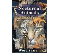 Nocturnal Animals Word Search Puzzle Book: Word Searches with Easy to Read Print about Nocturnal Animals, Night creatures, Night critters and more | ... Gift for Vacations, Holidays, and Free Times