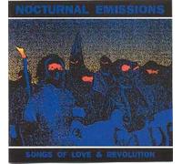 Nocturnal Emissions - Songs Of Love & Revolution