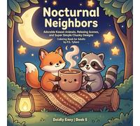 Nocturnal Neighbors: A Bold and Easy Coloring Book for Adults with Adorable Nighttime Animals for Relaxation (Boldly Easy)