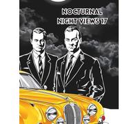 NOCTURNAL NIGHT VIEWS 17: NIGHTTIME SCENES OF THE INFAMOUS GANGSTER CARS