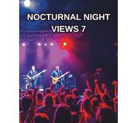 NOCTURNAL NIGHT VIEWS 7: A COLOURING BOOK WITH PAGES OF NIGHTTIME SCENES.