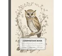 Nocturnal Wisdom | College Ruled Owl Notebook | Vintage Illustration Composition Journal for Students: A classic lined paper designed for thoughtful notes and everyday writing