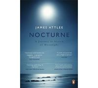 Nocturne: A Journey in Search of Moonlight [Idioma Inglés]