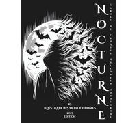 NOCTURNE:Carnet de Croquis Halloween Monochrome: Livre de coloriage gothique complexe pour ados et adultes | Avec chauves-souris, crânes, architecture et motifs effrayants