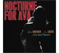 Nocturne For Ava by Bob Sneider & Joe Locke Film Noir Project (2009) Audio CD