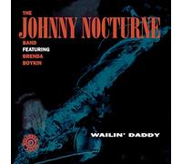 Nocturne,Johnny - Wailin' Daddy