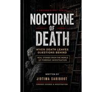 Nocturne of Death: Memoir from the Frontlines of Forensic Science: 1 (Nocturne of Death: รัตติกาลแห่งความตาย)