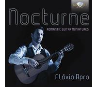 Flavio Apro - NOCTURNE: Romantic Guitar Miniatures Flavio Apro