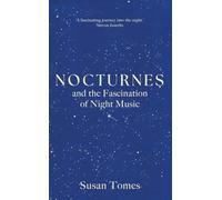 Nocturnes: and the Fascination of Night Music