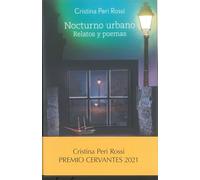 Nocturno Urbano. Relatos y poemas: Premio Cervantes 2021