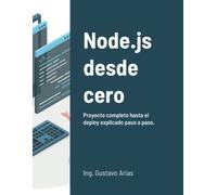 Node.js desde cero: Proyecto completo paso a paso