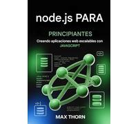 Node.js para principiantes: Creación de aplicaciones web escalables con JavaScript