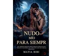 Nodo Mio Per Sempre Una Romance Omegaverse Piccante Con Finti Partner Destinati Romanzo Paranormale Di Mutaforma Lupo Con Compagni Destinati