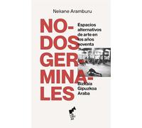 NODOS GERMINALES: Espacios de arte alternativos en los 90 (Bizkaia/Gipuzkoa/Araba): 16 (BURUA)