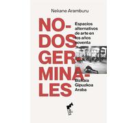 NODOS GERMINALES: Espacios de arte alternativos en los 90 (Bizkaia/Gipuzkoa/Araba): 16 (BURUA)