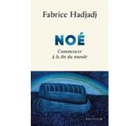 Noé : Commencer À La Fin Du Monde (ebook)