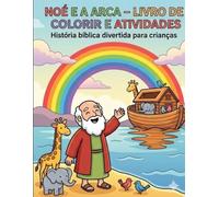 Noé e a arca: Livro de colorir e atividades