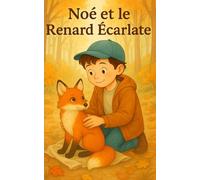 Noé et le Renard Écarlate