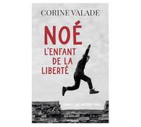 Noé, l'enfant de la liberté