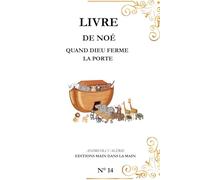Noé: Quand Dieu Ferme la porte