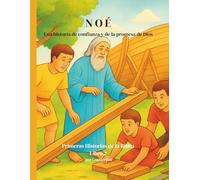 NOÉ: Una historia de confianza y de la promesa de Dios