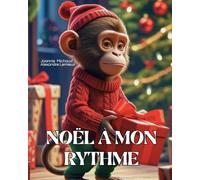 Noël à mon rythme (À hauteur d’enfant)