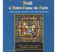 Noël à Notre-Dame De Paris - Chant Grégorien, Polyphonies, Grands Thèmes Traditionnels
