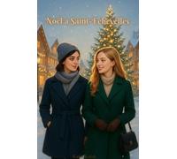 Noël à Saint-Echevelles: Roman lesbien