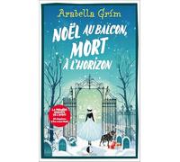 Noël au balcon, mort à l'horizon: Les détectives de l'allée 13 : Tome 1