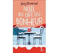 Noël au café du bonheur: Suivi de Le plus beau des cadeaux au Café du bonheur