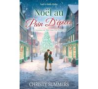 Noël au Pain D'épices: Une Romance de Noël Dans Une Petite Ville (Noël à Holly Ridge)