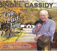 Noel Cassidy - One Last Time: 1954-2017