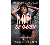 Noël de Garde: Une romance médicale sapphic, sensuelle et émotive (Médecines du cœur)