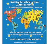 Noël Douillet et Fêtes d’Hiver Autour du Monde: Un Voyage Magique de Coloriage - Volume 1 - Cultural Wonders Coloring Series