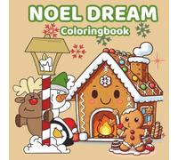Noel Dream Coloring Book: Bold and Easy Cute Christmas and Cozy Winter Magic Coloring Pages for Adults, Teens, and Beginners - Simple Holiday Outlines with Thick Lines for Relaxation