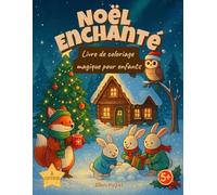 Noël enchanté: Livre de coloriage magique pour enfants