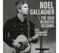 NOEL GALLAGHER - THE SOLO ACOUSTIC SESSIONS