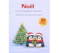 Noël : Livre de coloriage et d'activités: Parfait pour les âges de 3 à 8 ans