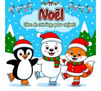 Noël Livre de Coloriage pour Enfants: Pages De Coloriage Épaisses Et Simples Avec De Adorables Animaux D’hiver, Le Père Noël, Des Sapins De Noël Et ... de Livres de Coloriage de Noël Cocooning)