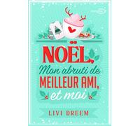 Noël, mon abruti de meilleur ami et moi