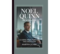 NOEL QUINN: LEADING WITH PURPOSE: THE STRATEGIST