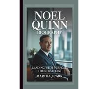 NOEL QUINN: LEADING WITH PURPOSE: THE STRATEGIST