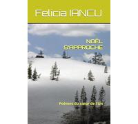 NOËL S’APPROCHE: Poèmes du cœur de l'Un (SONG FOR LIFE)